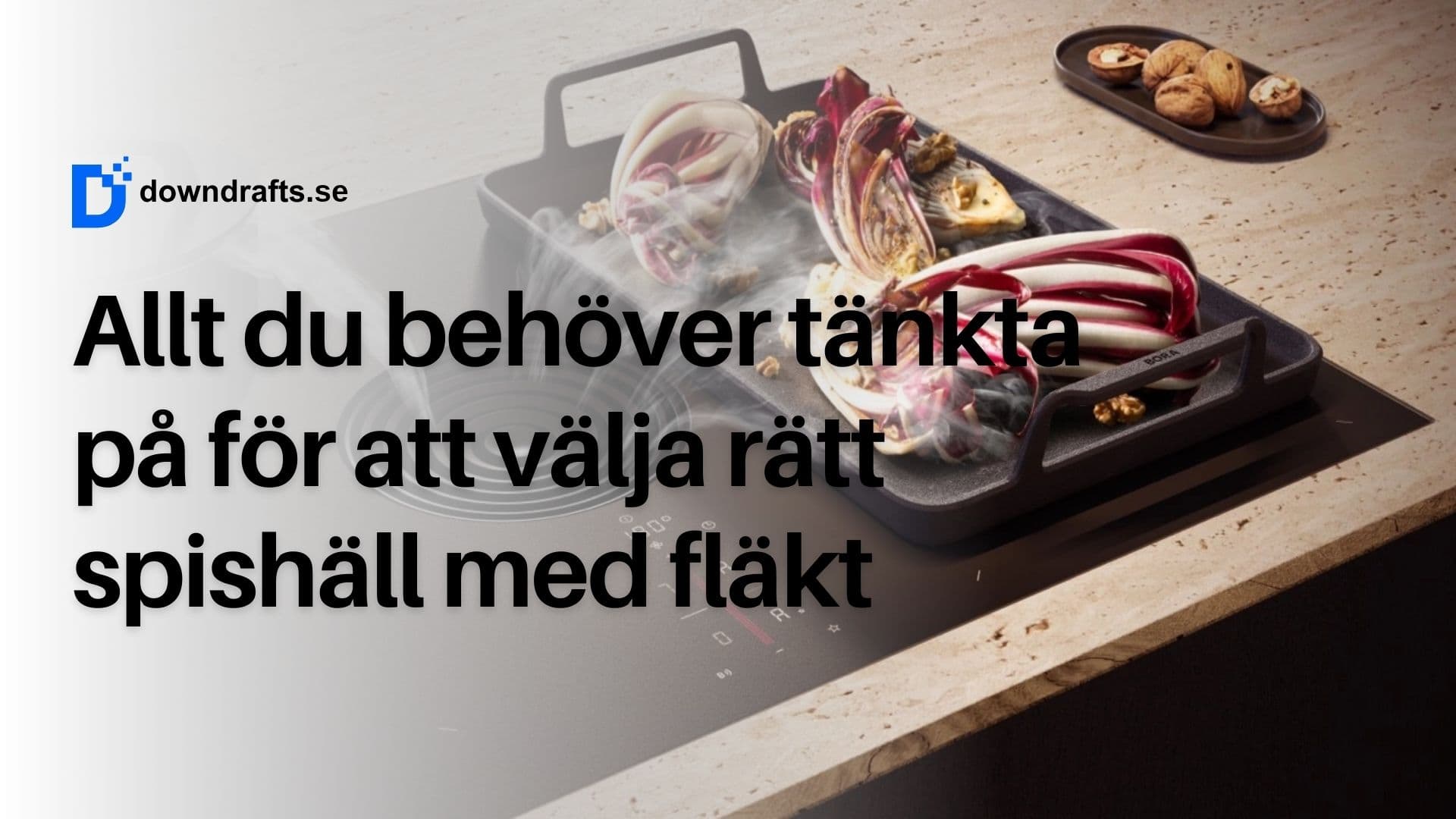 Guide: Så väljer du rätt spishäll med fläkt till köket