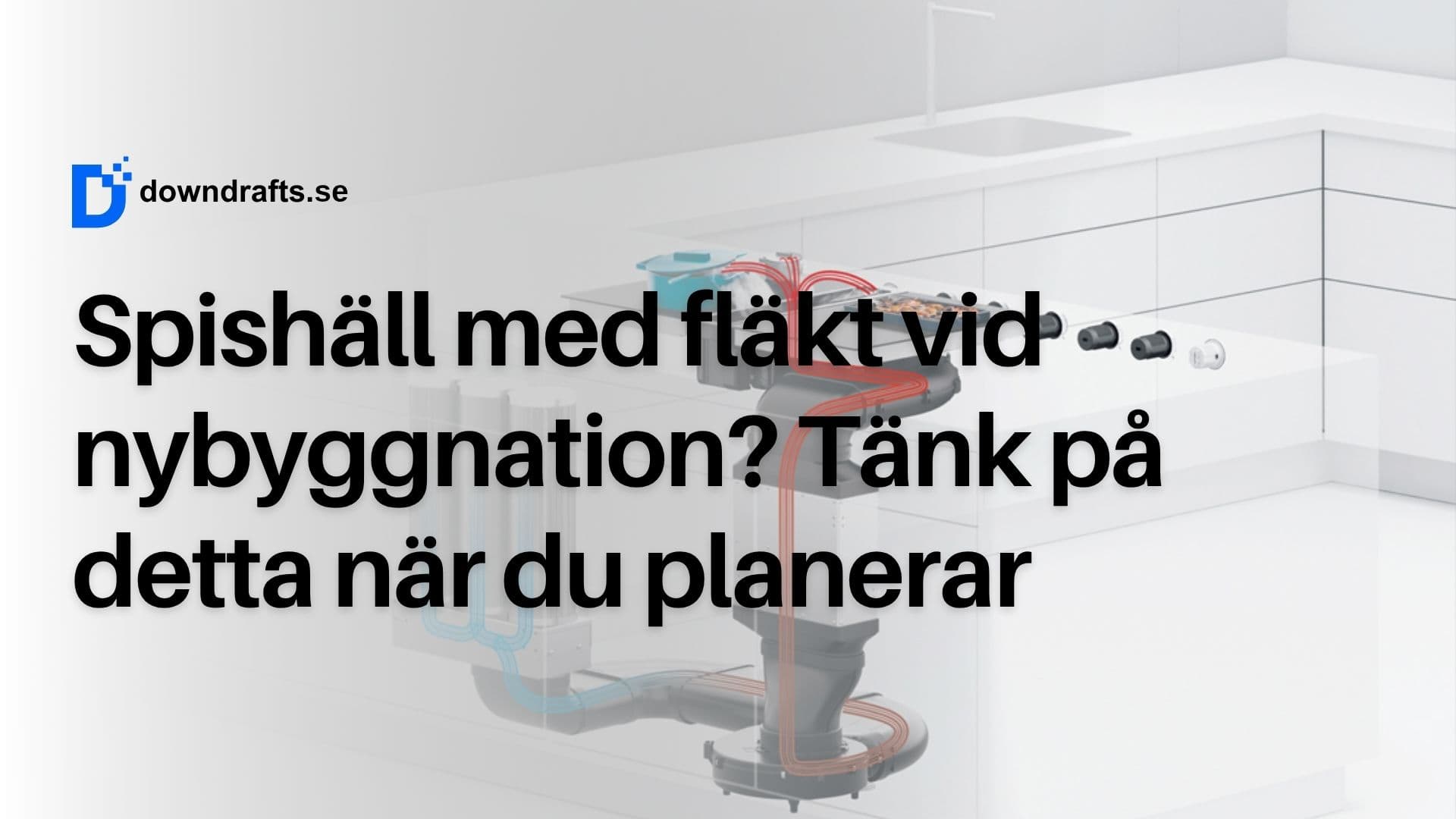 Guide: Planera för en spishäll med fläkt vid nybyggnation (2026)