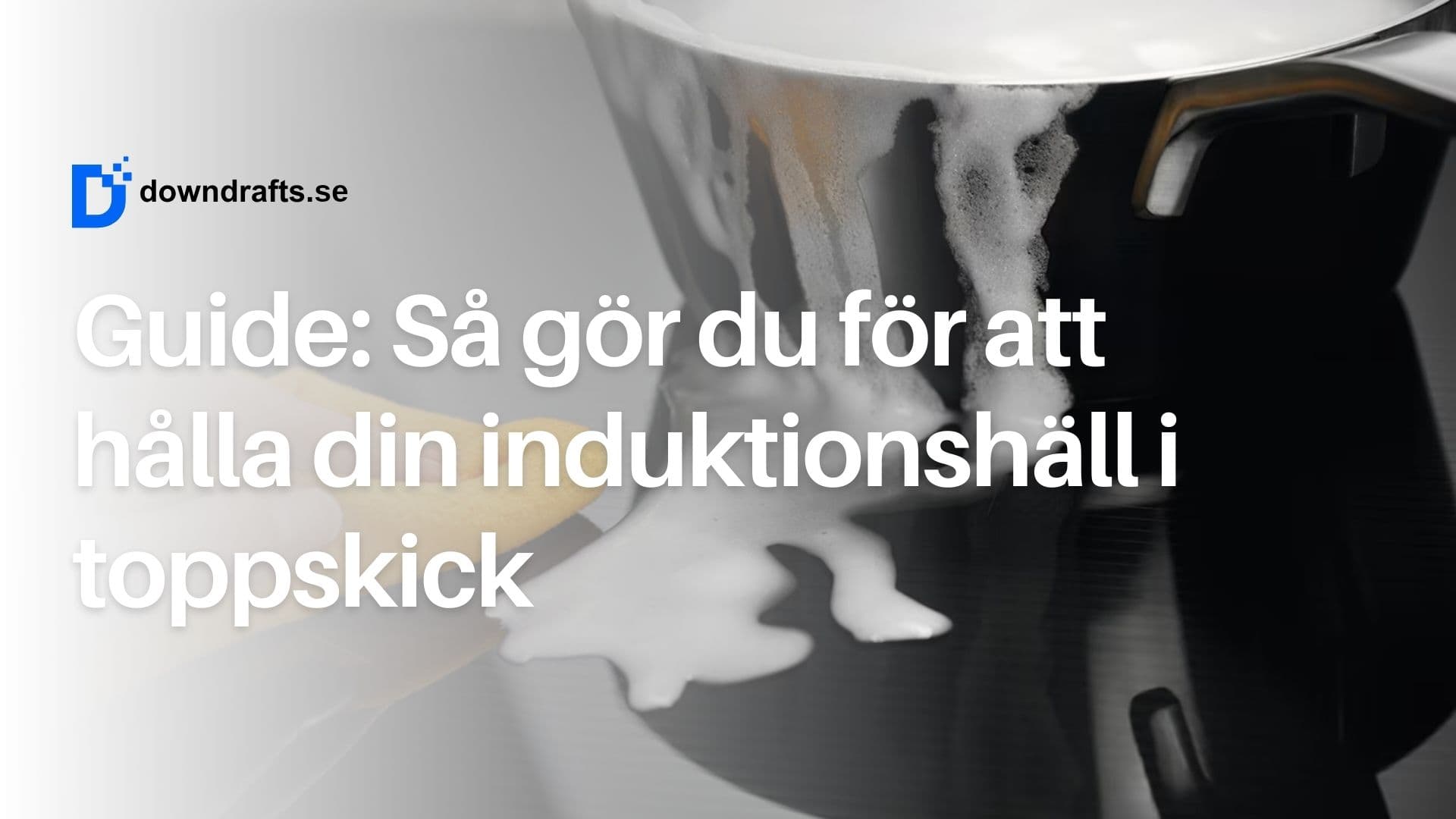 Så rengör du en induktionshäll: Tips för att hålla din häll i toppskick