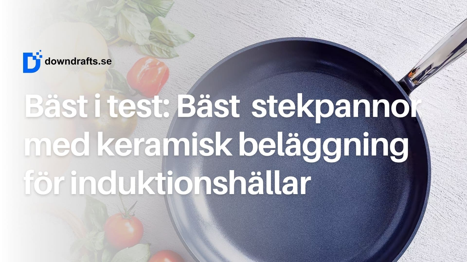 Bäst i test: Bäst keramisk stekpanna för induktionshällar (2026)
