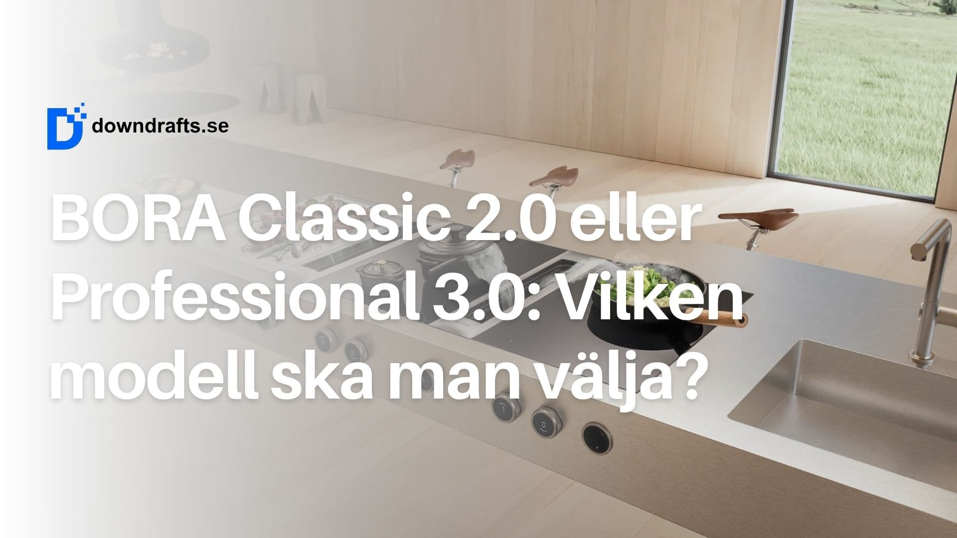 BORA Classic 2.0 vs BORA Professional 3.0: Vad är den stora skillnaden?