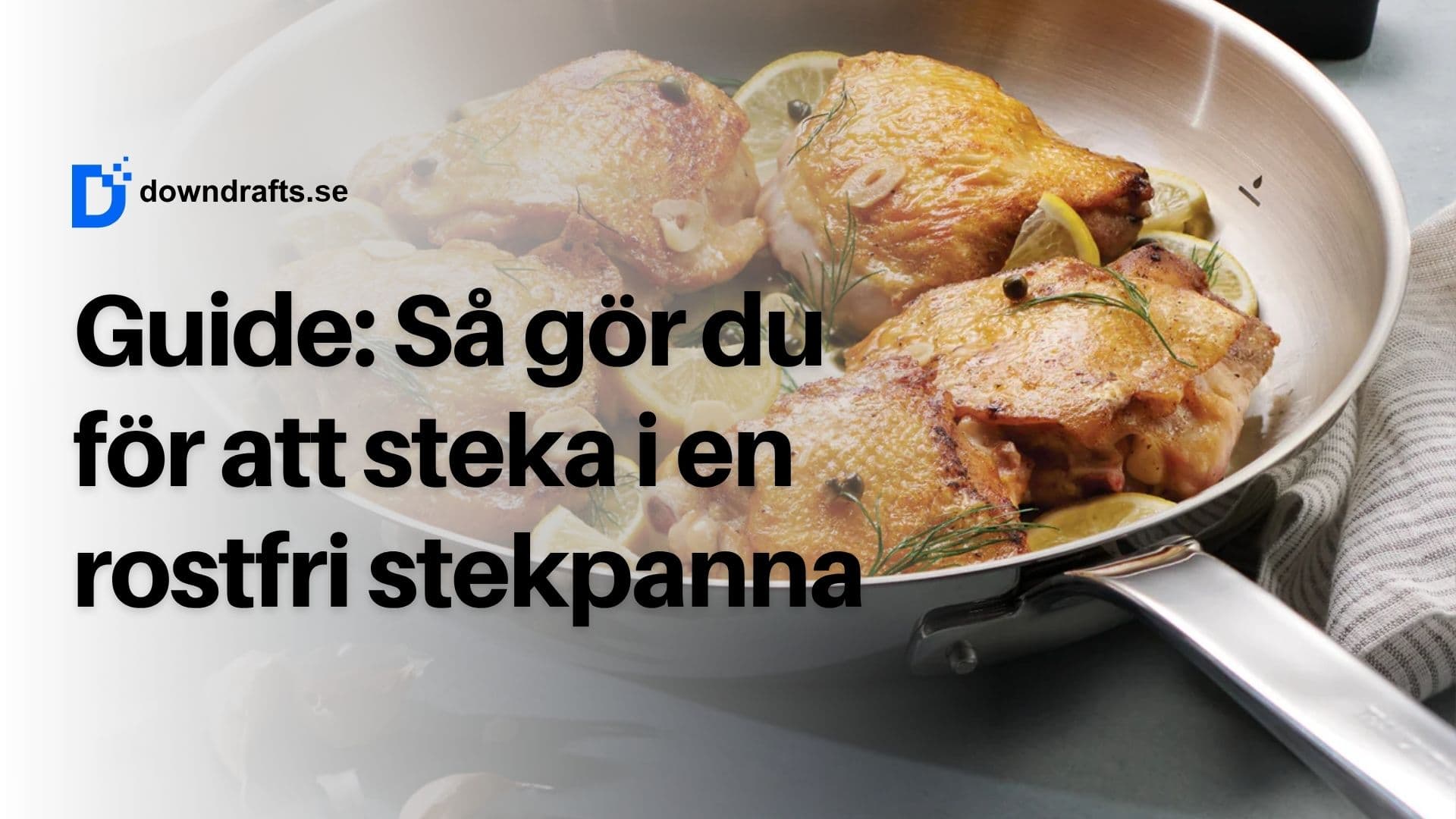Guide: Så använder du en rostfri stekpanna utan att maten fastnar
