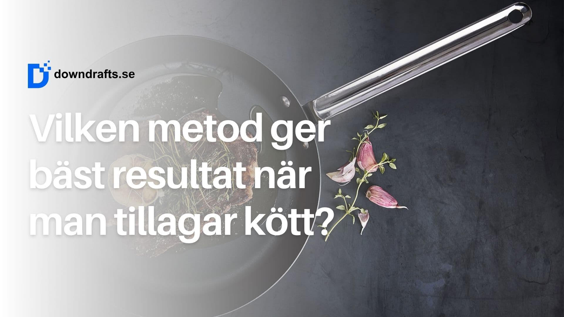 Tre sätt att tillaga kött till perfektion: Vilken metod är bäst?