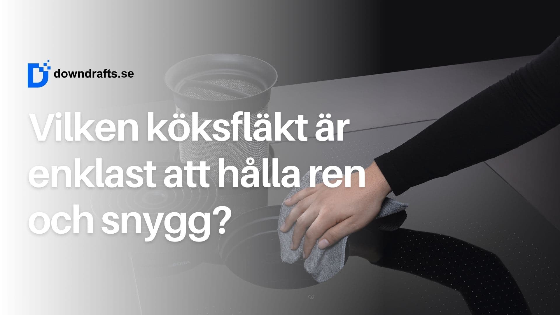 Vilken köksventilation kräver minst underhåll: Spishäll med fläkt eller en traditionell köksfläkt?